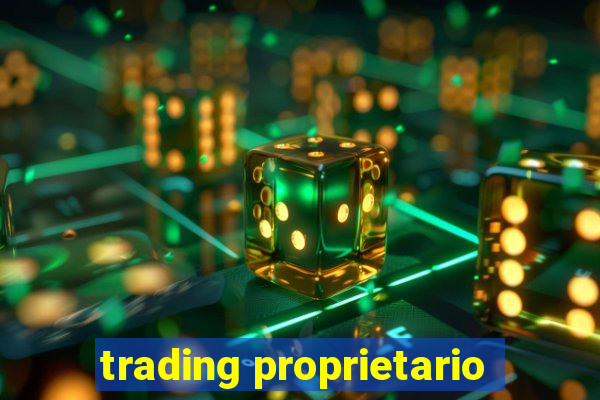 trading proprietario